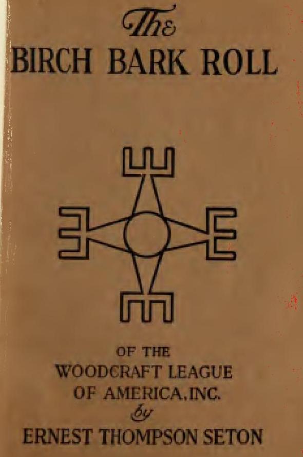 The Birch Bark Roll of Woodcraft – COUPS and DEGREES, 1930 (book) –